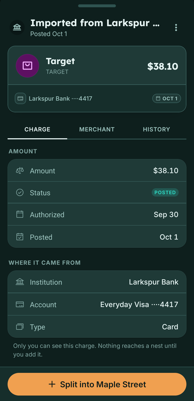 One imported charge opened on Android: Target, $38.10, posted Oct 1 on an Everyday Visa card from Larkspur Bank. A note reads: Only you can see this charge. Nothing reaches a nest until you add it. At the bottom, a button reads Split into Maple Street.